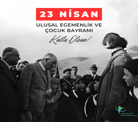 23 Nisan Ulusal Egemenlik ve Çocuk Bayramı Kutlu Olsun